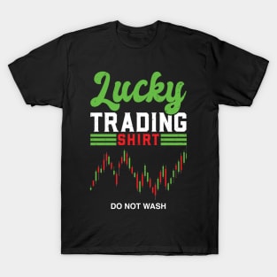 Lucky Trading Shirt Do not Wash T-Shirt